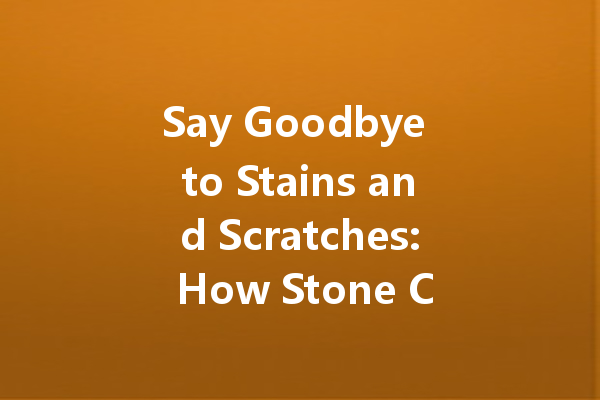 Say Goodbye to Stains and Scratches: How Stone Care Wax Transforms Your Natural Stone Surfaces