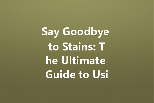 Say Goodbye to Stains: The Ultimate Guide to Using Bleach Colour Cleaner Safely