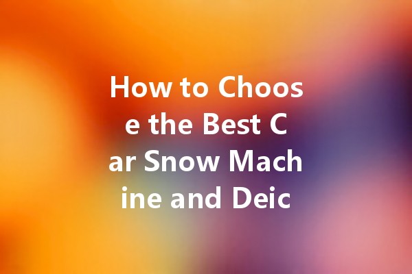 How to Choose the Best Car Snow Machine and Deicing AgentWinter weather can be tough on our vehicles, especially when it comes to snow and ice. That's why having a reliable car snow machine and deicing agent is essential for keeping your car safe and clean during the winter months. In this article, we will discuss the factors to consider when choosing the best car snow machine and deicing agent, as well as provide some recommendations for popular products on the market.When it comes to choosing a car snow machine, there are several factors to consider. First and foremost, you want to make sure that the machine is powerful enough to remove heavy snow from your car. Look for a machine with a high snowblower capacity and a strong motor to ensure efficient snow removal. Additionally, consider the size and weight of the machine, as well as its maneuverability and ease of use. You want a machine that is easy to handle and can navigate through tight spaces, such as around your car's tires and mirrors.In terms of deicing agents, there are several options available on the market. One popular choice is a gloss tire dressing, which not only helps to remove ice and snow from your tires but also gives them a shiny and polished look. Another option is a wheel cleaner, which is specifically designed to remove salt and grime buildup from your wheels. Additionally, there are floor cleaners, glass cleaners, bathroom tile cleaners, and more, each tailored to specific surfaces and cleaning needs.When choosing a deicing agent, consider the type of surface you will be applying it to. Some agents may be too harsh for certain surfaces and can cause damage. It's important to read the labels and follow the manufacturer's instructions to ensure safe and effective use. Also, consider the scent of the deicing agent. Some people may prefer a fragrance-free product, while others may enjoy a fresh and clean scent.Now that we have discussed the factors to consider when choosing a car snow machine and deicing agent, let's take a look at some popular products on the market. One highly recommended product is the Car Snow Blower 2000, which features a powerful motor and a compact design. It is easy to maneuver and can effectively remove heavy snow from your car. Another popular choice is the IceAway Deicing Agent, which is specially formulated to melt ice and snow on contact. It is safe for use on various surfaces and leaves a streak-free finish.In conclusion, choosing the best car snow machine and deicing agent requires careful consideration of factors such as power, maneuverability, and surface compatibility. By selecting the right products, you can ensure that your car stays safe, clean, and free from snow and ice during the winter months. Stay prepared and enjoy a hassle-free winter driving experience!Disclaimer: This article is for informational purposes only. The mentioned products are examples and not endorsements. Always follow the manufacturer's instructions and guidelines when using any car snow machine or deicing agent.