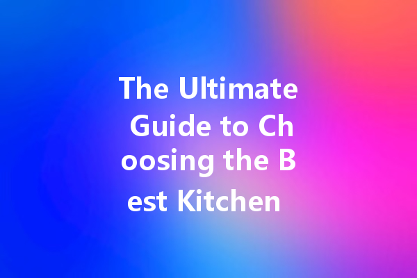 The Ultimate Guide to Choosing the Best Kitchen Cleaner: Tackling Heavy Oil and Stains Effectively