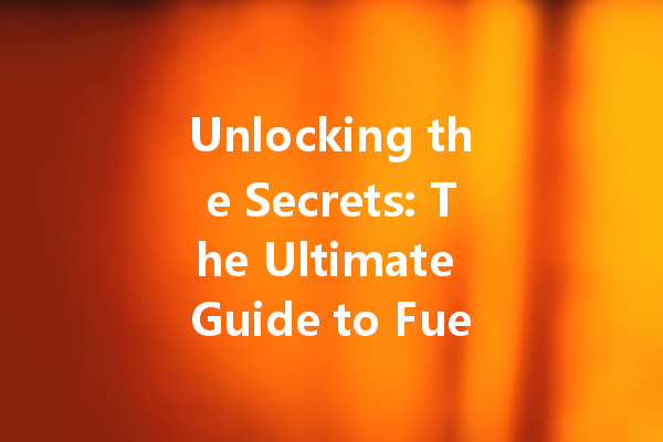 Unlocking the Secrets: The Ultimate Guide to Fuel Injector Cleansing Agents