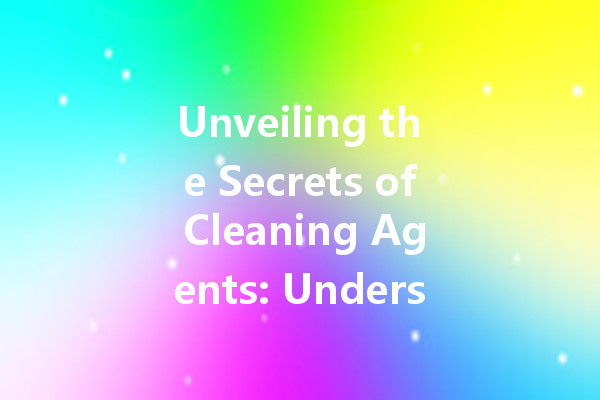 Unveiling the Secrets of Cleaning Agents: Understanding Dizziness and Poisoning Risks