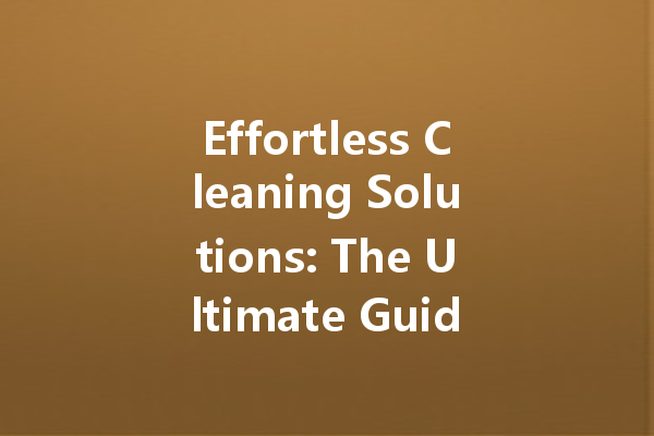 Effortless Cleaning Solutions: The Ultimate Guide to Ginseng Craftsman Cleaner and More