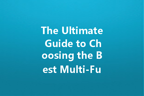 The Ultimate Guide to Choosing the Best Multi-Functional Cleaning Agents for Every Need