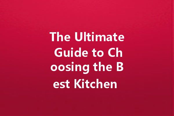 The Ultimate Guide to Choosing the Best Kitchen Cleaner: Top Brands and Tips