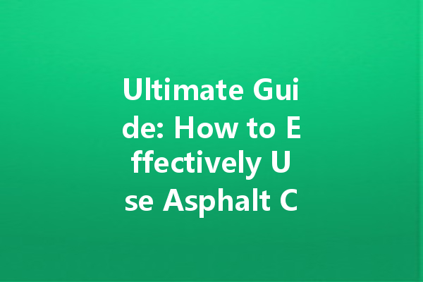 Ultimate Guide: How to Effectively Use Asphalt Cleaner for Your Vehicle